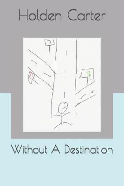 Cover for Holden Carter · Without A Destination (Paperback Book) (2019)