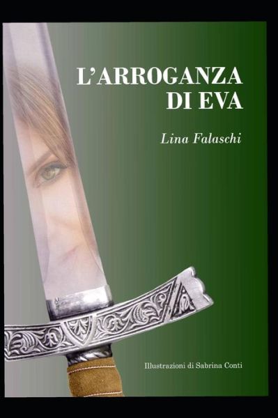 Cover for Lina Falaschi · L'arroganza di Eva (Taschenbuch) (2019)