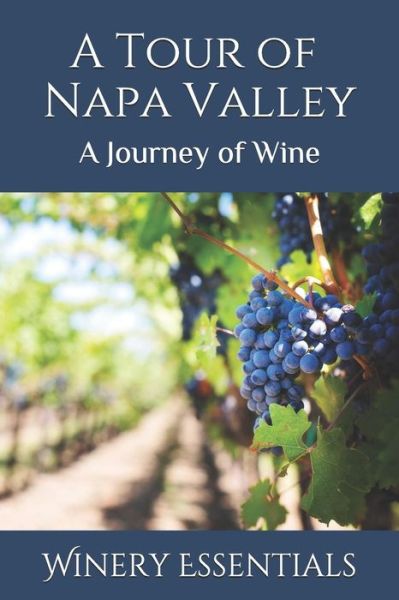 Cover for Winery Essentials · A Tour of Napa Valley (Paperback Book) (2019)