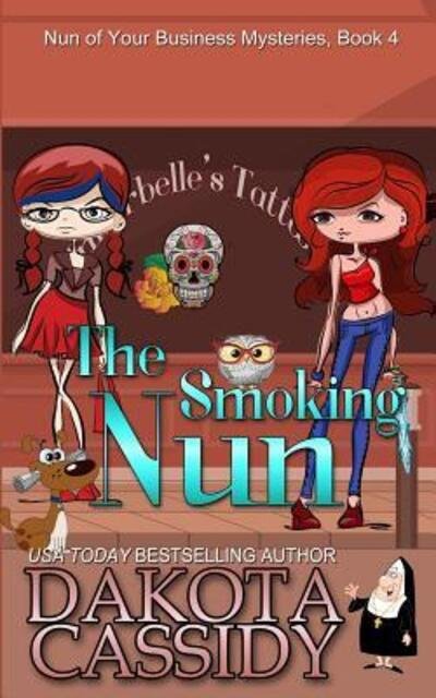 The Smoking Nun - Dakota Cassidy - Bücher - Independently Published - 9781094951195 - 11. Juni 2019