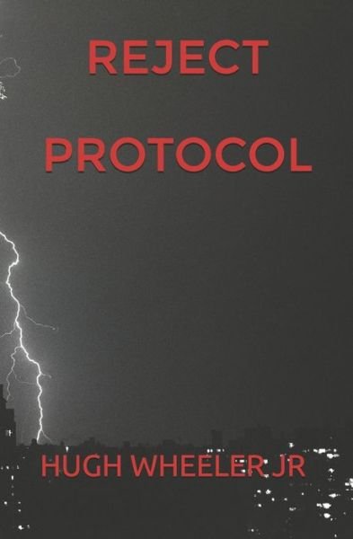 Cover for Wheeler Jr · Reject Protocol (Paperback Bog) (2019)