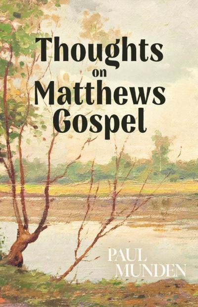 Cover for Paul Munden · Thoughts on Matthews Gospel (Paperback Book) (2021)