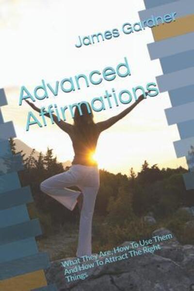 Cover for James Gardner · Advanced Affirmations (Paperback Book) (2019)