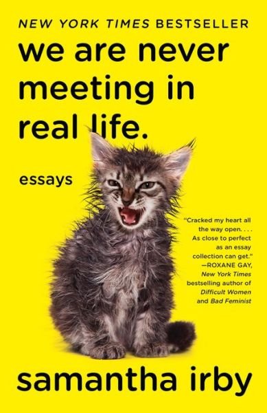 Cover for Samantha Irby · We Are Never Meeting in Real Life.: Essays (Paperback Book) (2017)