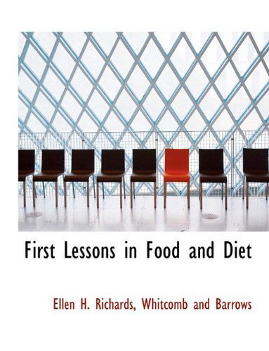 Cover for Ellen H. Richards · First Lessons in Food and Diet (Paperback Book) (2010)