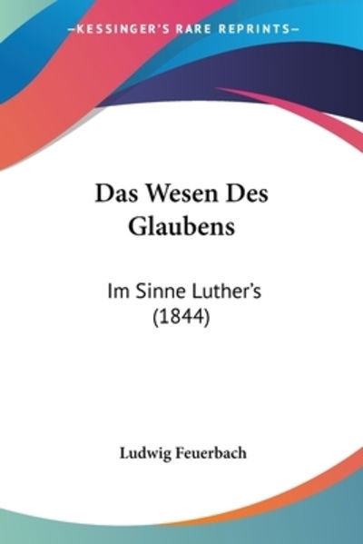 Cover for Ludwig Feuerbach · Das Wesen Des Glaubens (Paperback Book) (2010)