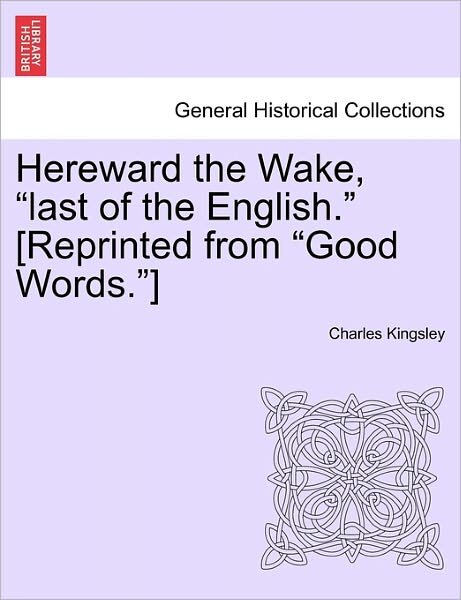 Cover for Charles Kingsley · Hereward the Wake, (Taschenbuch) (2011)