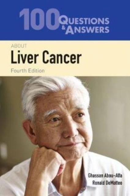 Cover for Ghassan K. Abou-Alfa · 100 Questions  &amp;  Answers About Liver Cancer (Paperback Book) [4 Revised edition] (2019)
