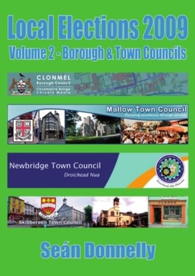 Cover for Seán Donnelly · Local Elections 2009 - Volume 2 Borough and Town Councils (Book) (2013)