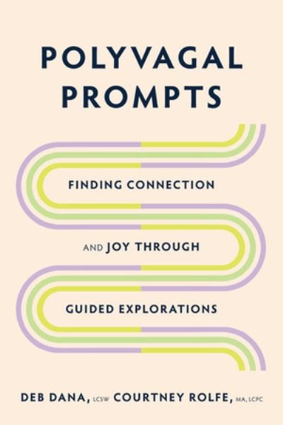 Cover for Deb Dana · Polyvagal Prompts: Finding Connection and Joy through Guided Explorations (Paperback Bog) (2024)