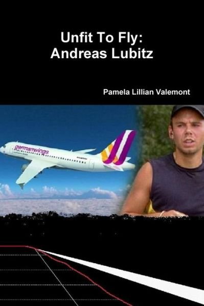 Cover for Pamela Lillian Valemont · Unfit To Fly (Paperback Book) (2015)