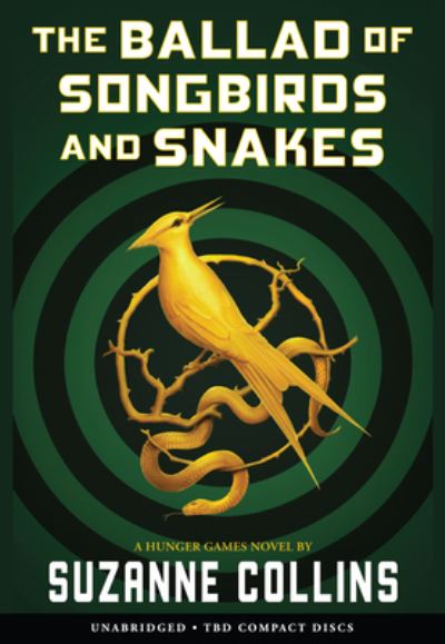 The Ballad of Songbirds and Snakes - Suzanne Collins - Muzyka - Scholastic Audio Books - 9781338635195 - 16 czerwca 2020