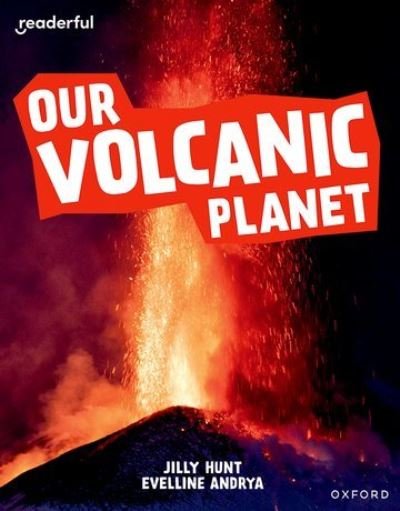 Cover for Jilly Hunt · Readerful Independent Library: Oxford Reading Level 9: Our Volcanic Planet - Readerful Independent Library (Taschenbuch) (2024)