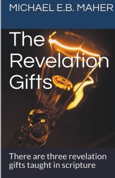 Cover for Michael E B Maher · The Revelation Gifts (Paperback Book) (2020)