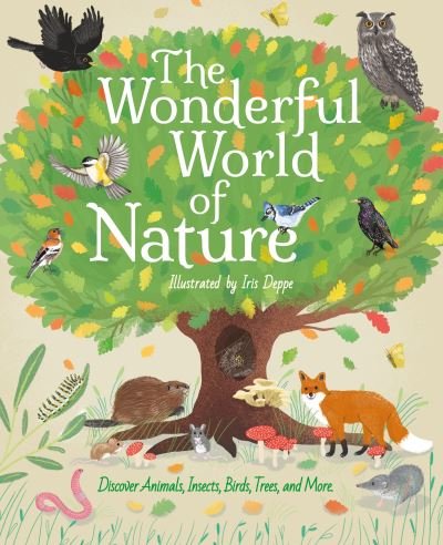 Cover for Polly Cheeseman · The Wonderful World of Nature: Discover Animals, Insects, Birds, Trees, and More (Inbunden Bok) (2022)