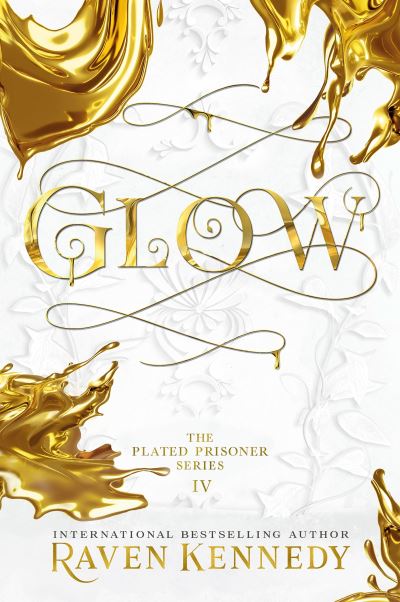 Glow: The TikTok fantasy sensation that's sold over half a million copies - Plated Prisoner - Raven Kennedy - Książki - Penguin Books Ltd - 9781405955195 - 7 lipca 2022