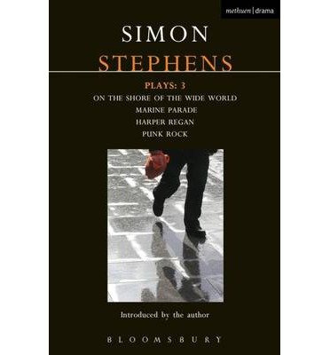 Cover for Stephens, Simon (Author) · Stephens Plays: 3: Harper Regan, Punk Rock, Marine Parade and On the Shore of the Wide World - Contemporary Dramatists (Taschenbuch) (2011)