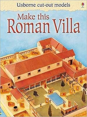 Make This Roman Villa - Cut-out Model - Iain Ashman - Livres - Usborne Publishing Ltd - 9781409506195 - 31 juillet 2009