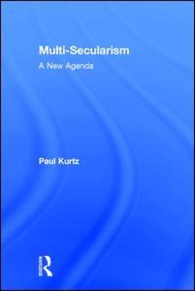 Cover for Paul Kurtz · Multi-Secularism: A New Agenda (Hardcover Book) (2010)