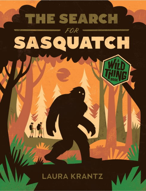 Cover for Laura Krantz · The Search for Sasquatch (A Wild Thing Book) - Wild Thing (Paperback Book) (2024)