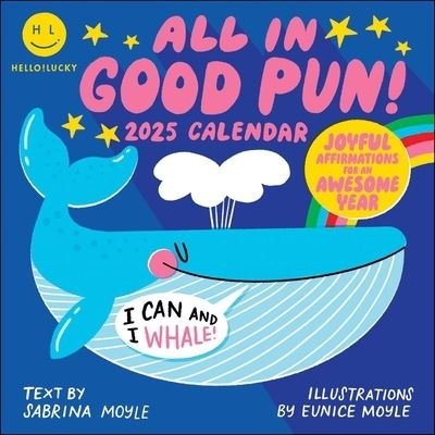Hello!Lucky · Hello!Lucky All in Good Pun 2025 Wall Calendar: Joyful Affirmations for an Awesome Year (Kalender) (2024)