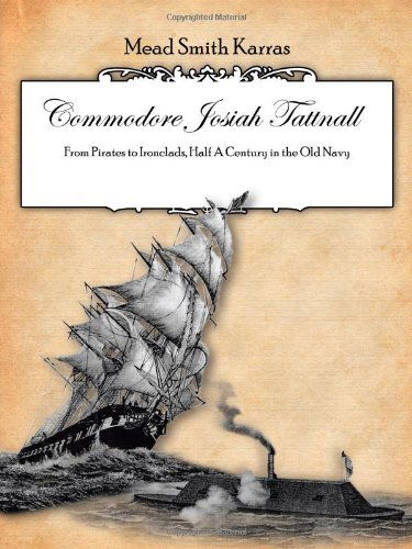 Cover for Mead Smith Karras · Commodore Josiah Tattnall: from Pirates to Ironclads, Half a Century in the Old Navy (Paperback Book) (2011)