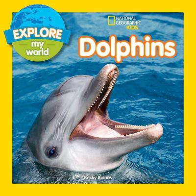 Cover for Becky Baines · Explore My World Dolphins - Explore My World (Hardcover Book) (2016)