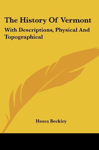 Cover for Hosea Beckley · The History of Vermont: with Descriptions, Physical and Topographical (Paperback Bog) (2007)