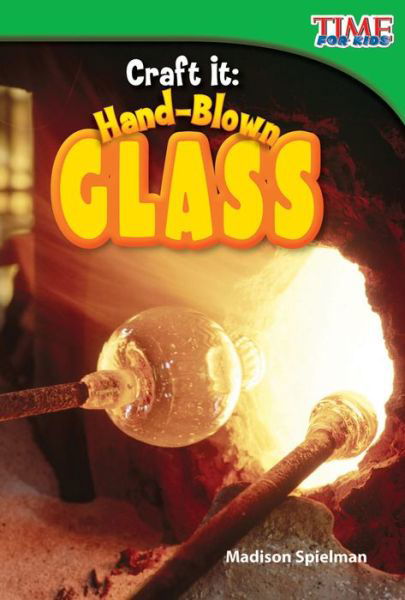 Cover for Madison Spielman · Craft It: Hand-Blown Glass (Paperback Book) (2011)