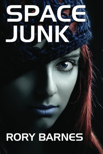 Space Junk: a Science Fiction Novel - Rory Barnes - Böcker - Borgo Press - 9781434412195 - 16 januari 2011