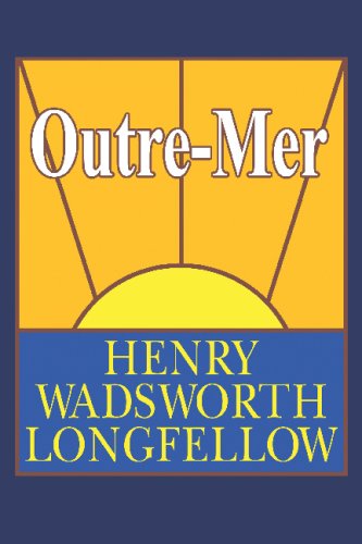 Cover for Henry Wadsworth Longfellow · Outre-mer; a Pilgrimage Beyond the Sea (Paperback Book) (2025)