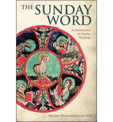 Cover for Henry Wansbrough · The Sunday Word: A Commentary on the Sunday Readings (Hardcover Book) (2012)