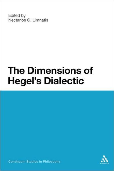 Cover for Nectarios G Limnatis · The Dimensions of Hegel's Dialectic (Paperback Book) (2011)