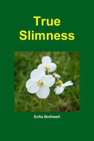 Cover for Sofia Bothwell · True Slimness (Paperback Book) (2010)