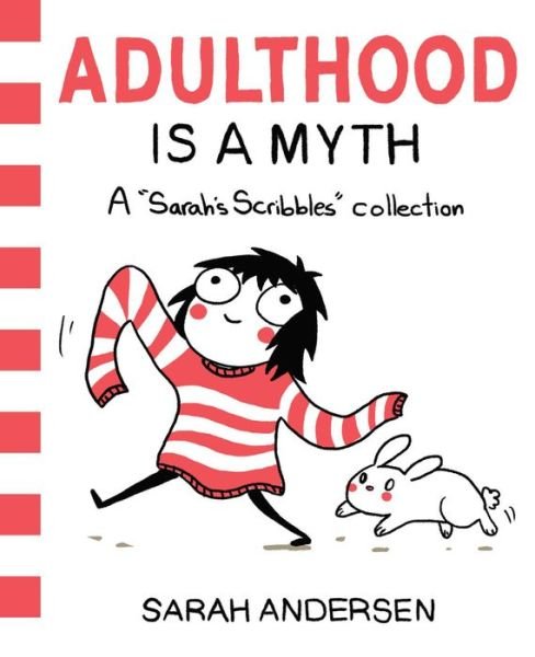 Cover for Sarah Andersen · Adulthood Is a Myth: A Sarah's Scribbles Collection - Sarah's Scribbles (Paperback Bog) (2016)