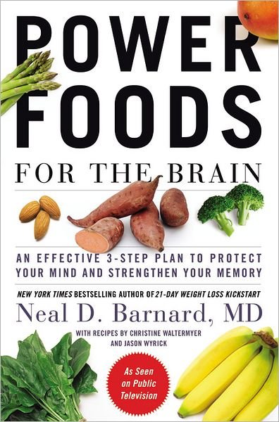 Cover for Neal D Barnard · Power Foods for the Brain: An Effective 3-Step Plan to Protect Your Mind and Strengthen Your Memory (Gebundenes Buch) (2013)