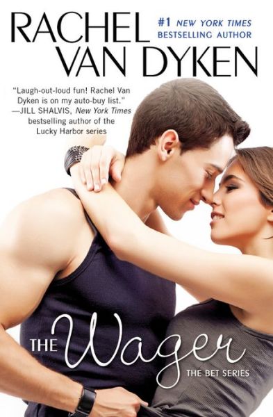 Cover for Rachel Van Dyken · The Wager - The Bet (Paperback Book) (2014)