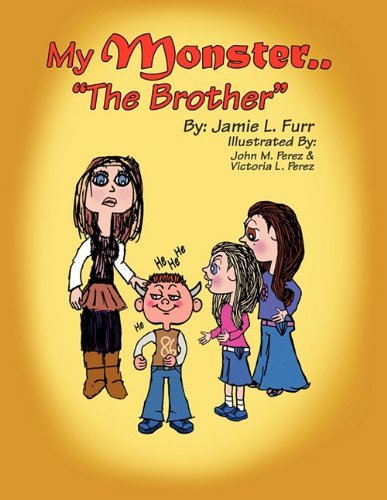 Jamie Furr · My Monster..the Brother (Paperback Book) (2011)