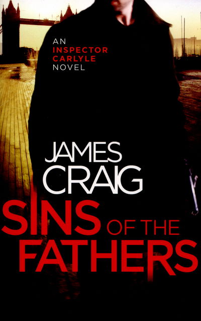 Cover for James Craig · Sins of the Fathers - Inspector Carlyle (Paperback Book) (2015)