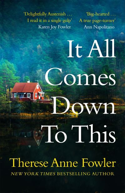 It All Comes Down To This - Therese Anne Fowler - Books - Headline Publishing Group - 9781472285195 - June 8, 2023
