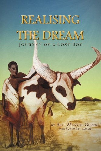 Cover for Akoi Manyiel Guong · Realising the Dream: Journey of a Lost Boy (Pocketbok) (2013)