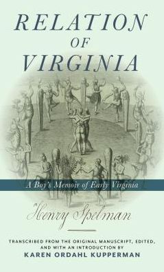 Cover for Henry Spelman · Relation of Virginia: A Boy's Memoir of Life with the Powhatans and the Patawomecks (Hardcover Book) (2019)