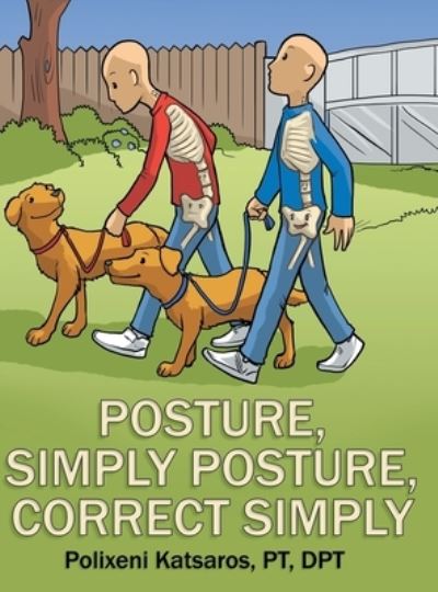 Cover for Polixeni Katsaros Pt Dpt · Posture, Simply Posture, Correct Simply (Hardcover Book) (2019)