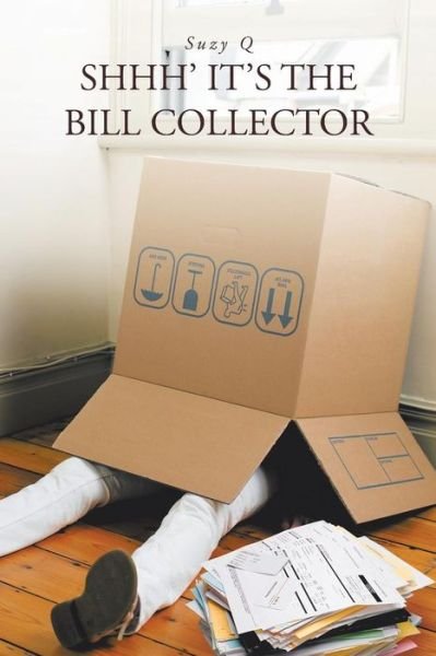 Cover for Suzy Q · Shhh' It's the Bill Collector (Paperback Bog) (2015)