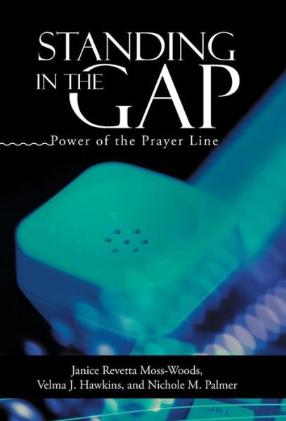 Cover for Moss-woods · Standing in the Gap: Power of the Prayer Line (Hardcover Book) (2015)