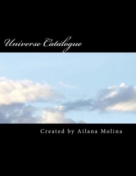 Cover for Ailana Molina · Universe Catalogue: It's Your Life, Order What You Want. (Paperback Book) (2013)