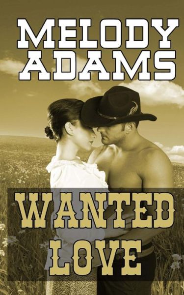 Cover for Melody Adams · Wanted Love (Paperback Book) (2013)