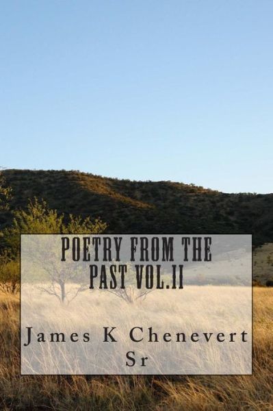 Cover for Mr James K Chenevert Sr · Poetry from the Past Vol.ii (Taschenbuch) (2014)