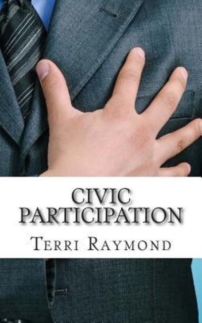 Cover for Terri Raymond · Civic Participation: (Seventh Grade Social Science Lesson, Activities, Discussion Questions and Quizzes) (Paperback Book) (2014)