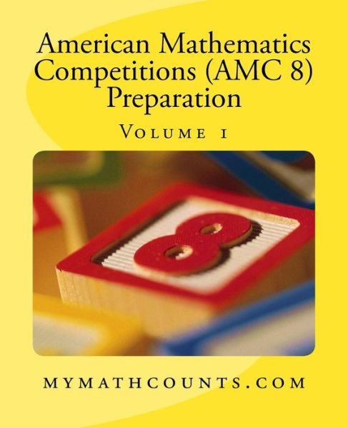 Cover for Sam Chen · American Mathematics Competitions (Amc 8) Preparation (Volume 1) (Pocketbok) (2014)